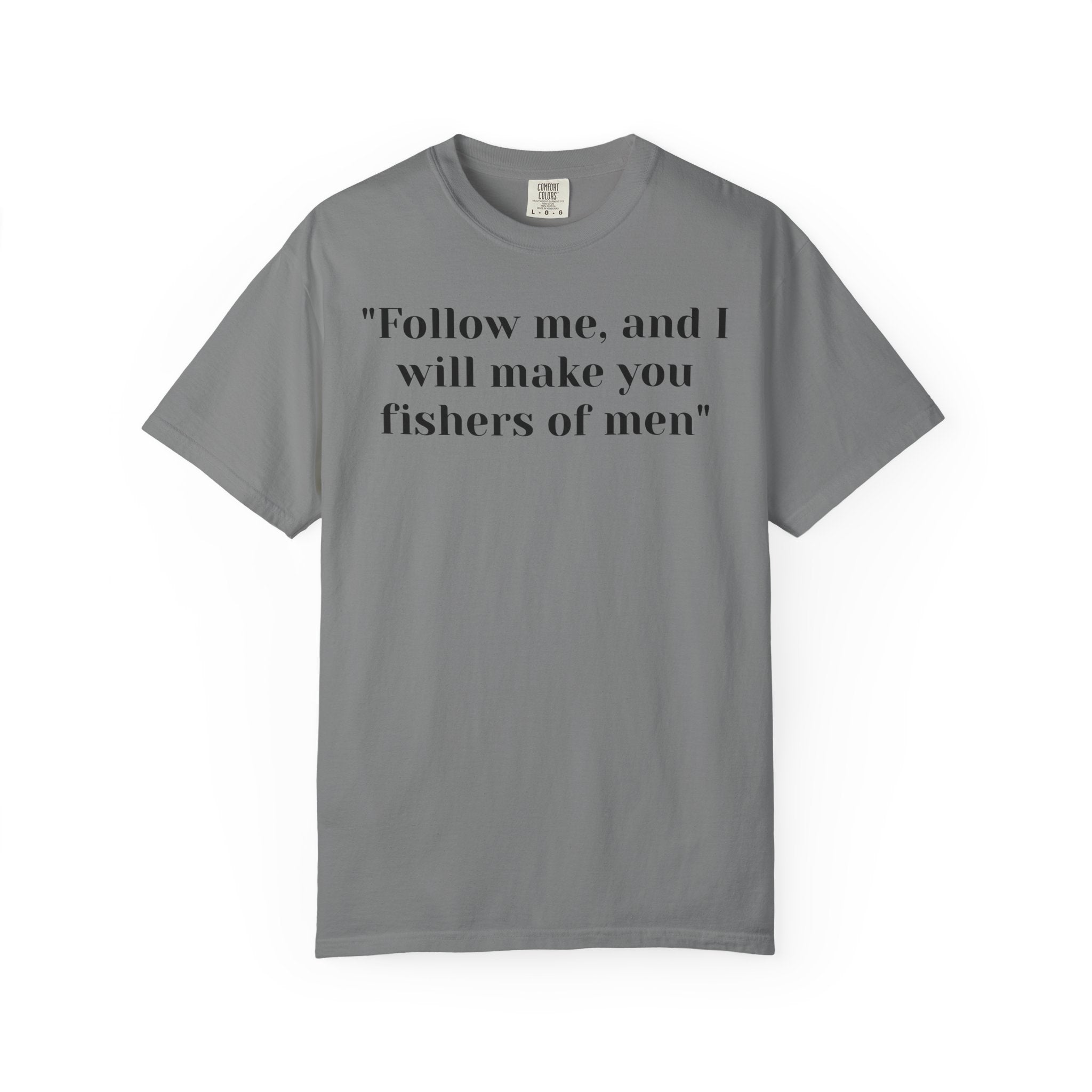 Matthew 4:19 Follow me Unisex Garment-Dyed T-shirt