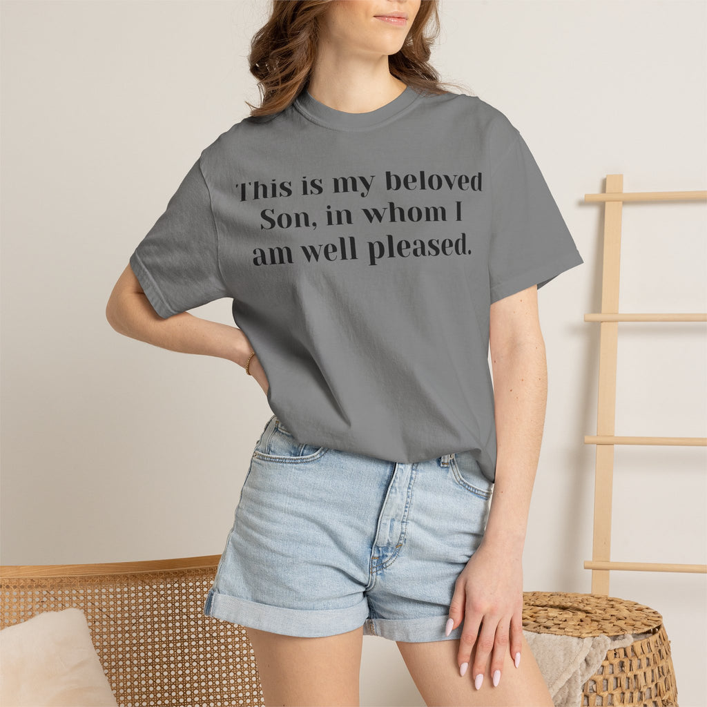 Copy of Matthew 3:17 This is my beloved Son  Follow me Unisex Garment-Dyed T-shirt