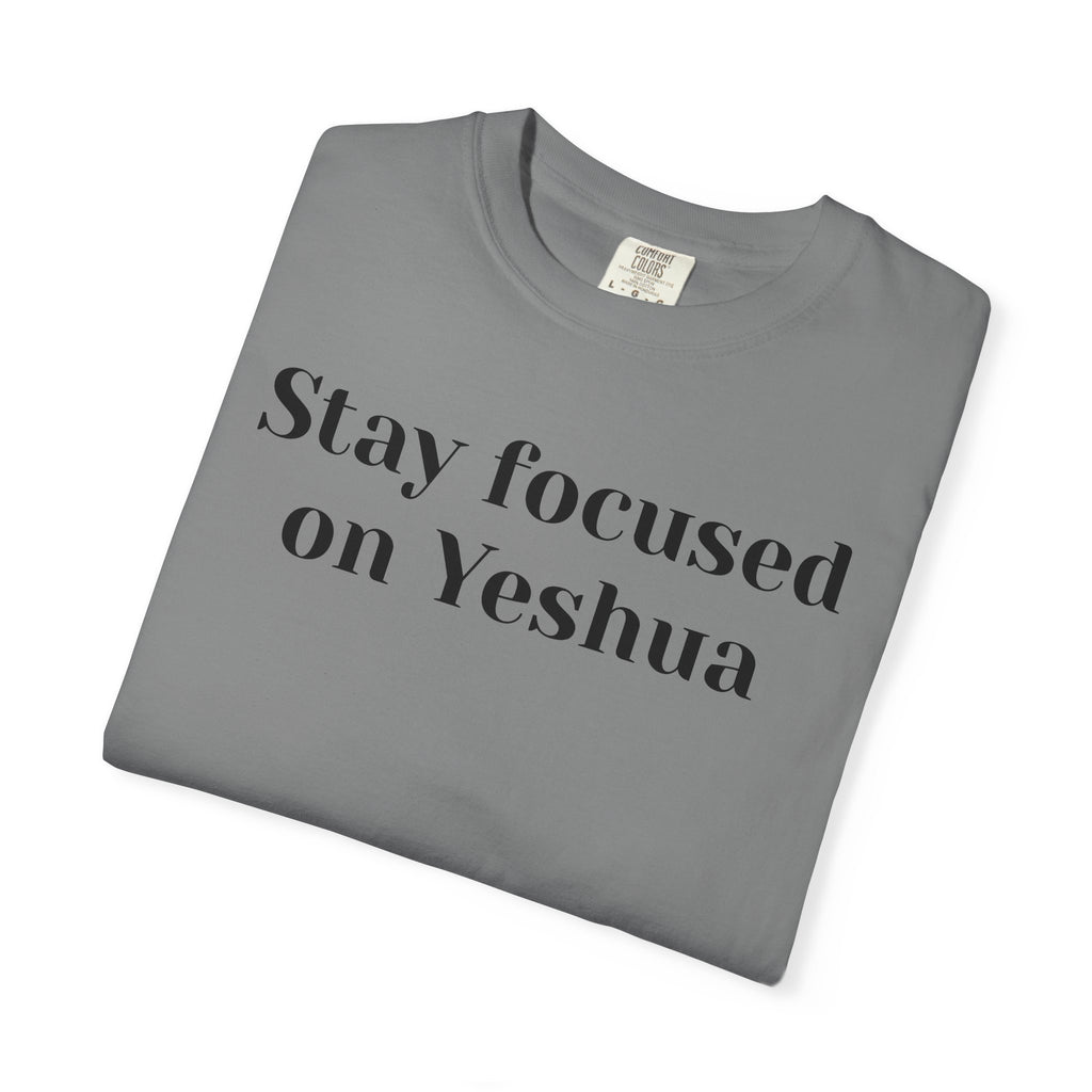 Stay Focused on Yeshua