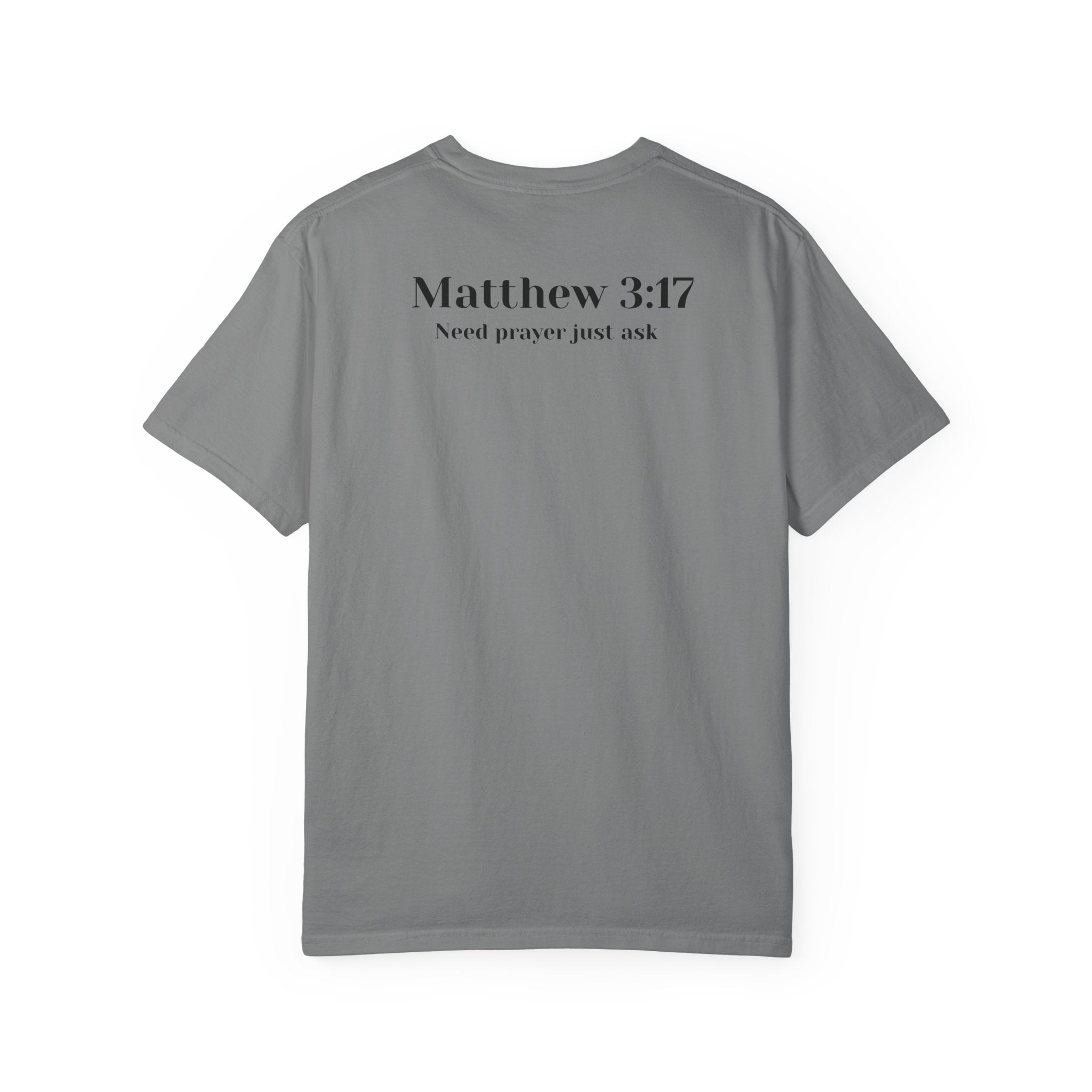 Copy of Matthew 3:17 This is my beloved Son  Follow me Unisex Garment-Dyed T-shirt